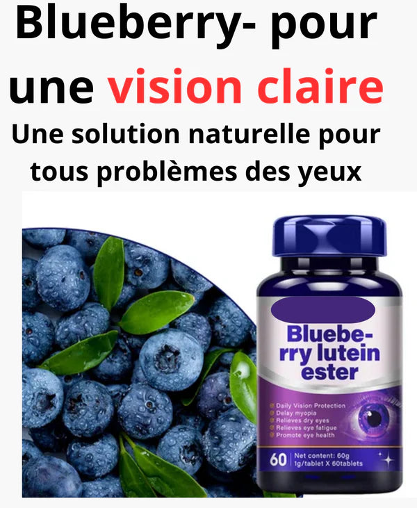 Blueberry vision ™ Un remède efficace pour tout vos problèmes des yeux